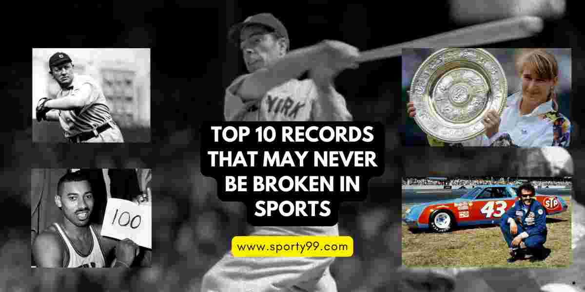 Top 10 Records That May Never Be Broken in Sports