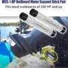 MSS-1-DP OutBoard Motor Support Stick Pair Fits most outboards of 150 HP and up,8.5″…